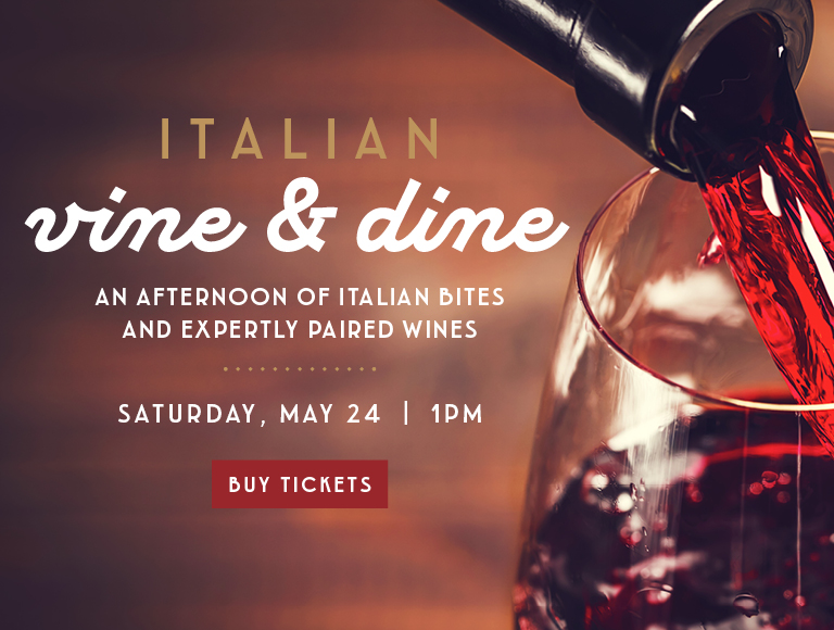 Italian Vine & Dine: May 24th at 1 PM - Buy Tickets