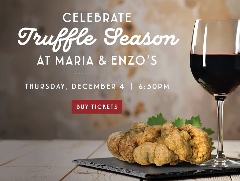 Celebrate Truffle Season at Maria & Enzo's on Thursday, December 4 at 6:30 pm | Buy tickets