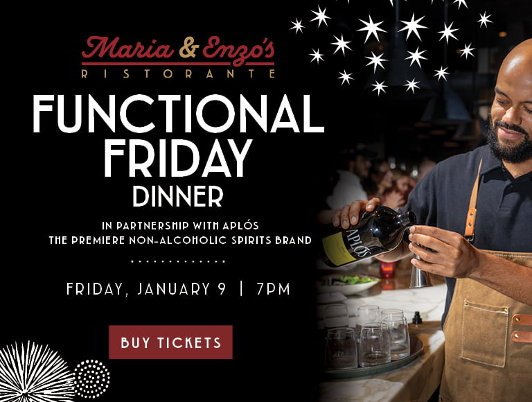 Event graphic displaying text “Maria & Enzo’s Ristorante Functional Friday Dinner In partnership with Aplós The Premiere Non-Alcoholic Spirits Brand Friday, January 9 | 7PM Buy Tickets” beside a man pouring Aplós liquor into a jigger at a bar.